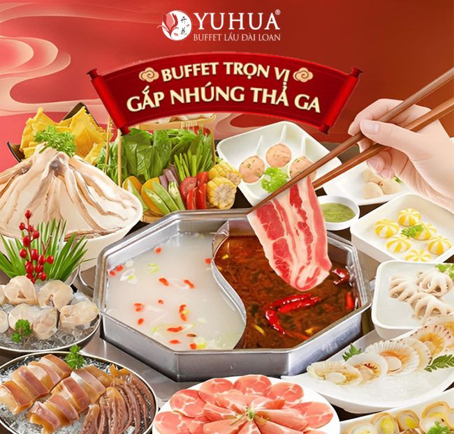 Yuhua Hoàng Hoa Thám - Buffet Lẩu Đài Loan Hơn 80 Món Nhúng