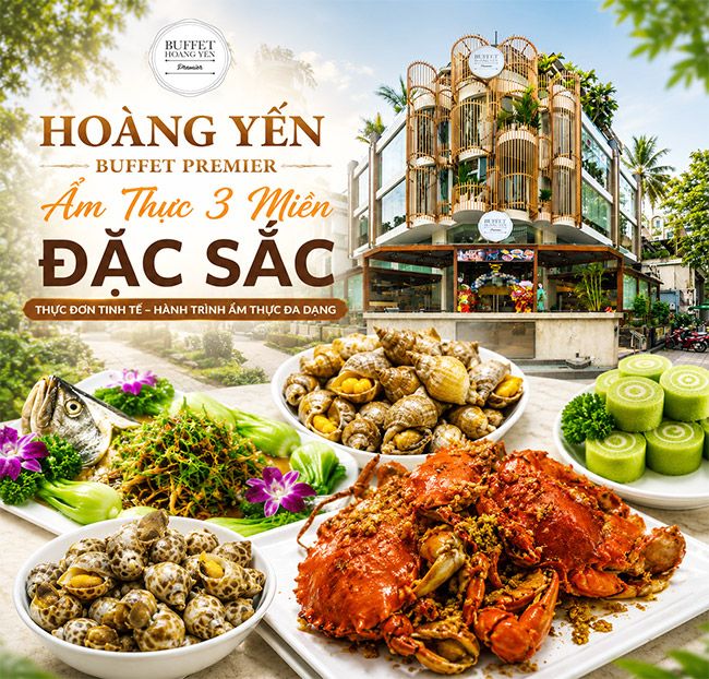 HY-Hoàng Yến Buffet Premier - Ẩm Thực 3 Miền Đặc Sắc