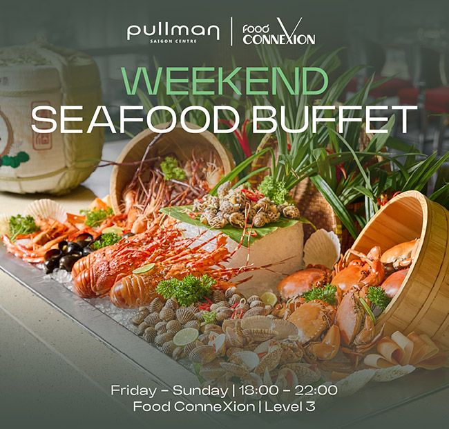 Pullman Saigon - Buffet Tối Hải Sản, Tôm Hùm, Soft Drink - T6, T7, CN
